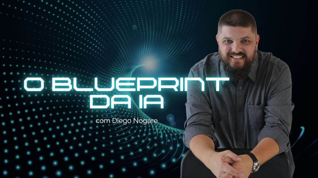 O Blueprint da IA